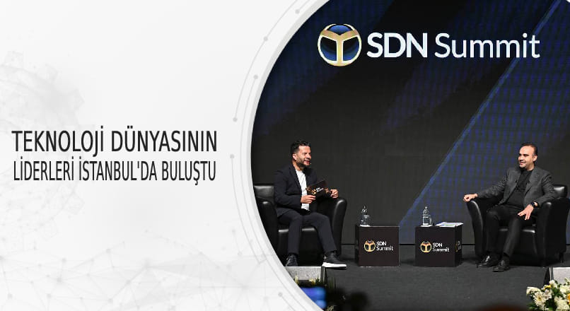 İstanbul, SDN Summit 2024 ile Teknoloji Liderlerini Ağırladı