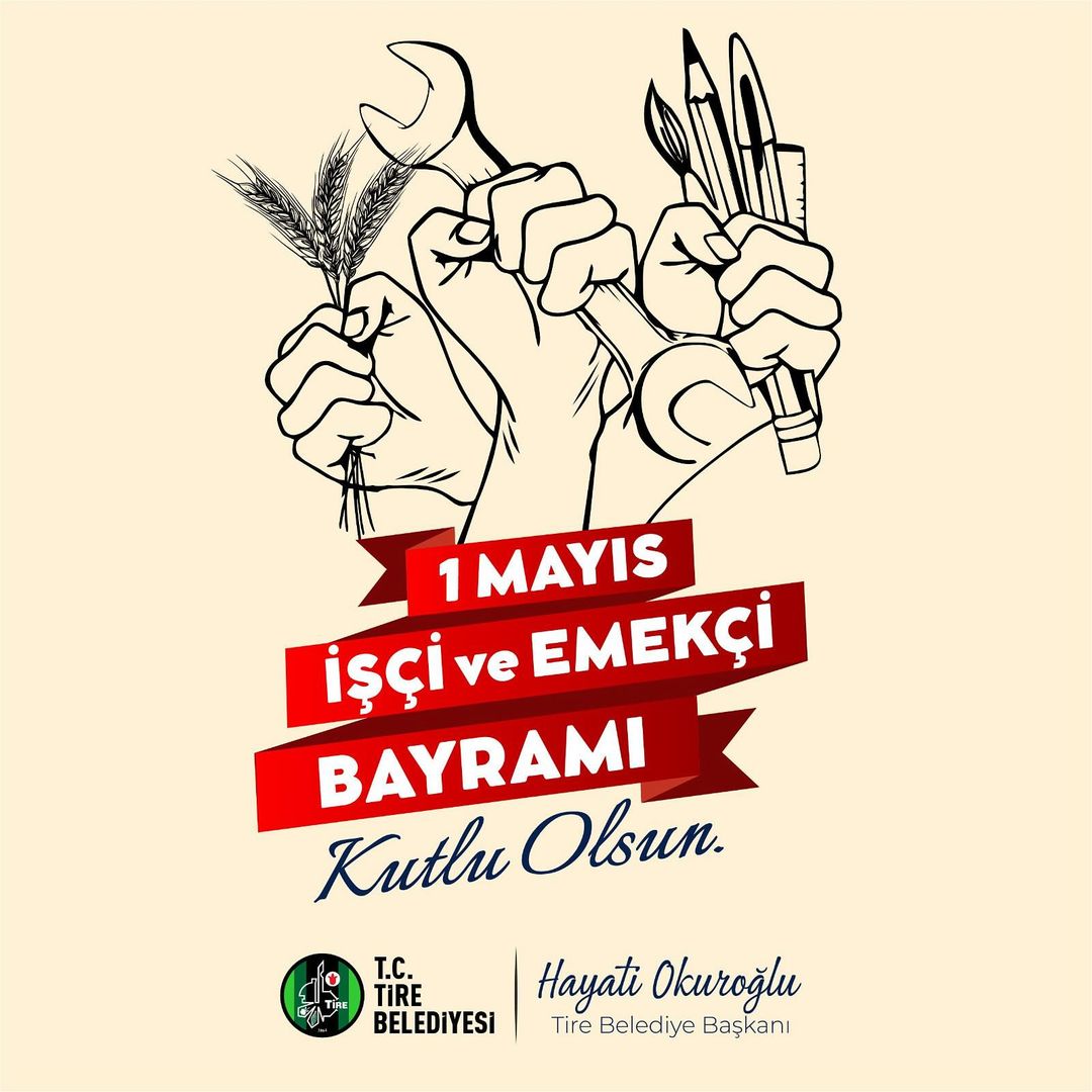 Tire Belediye Başkanı Okuroğlu'ndan 1 Mayıs Mesajı