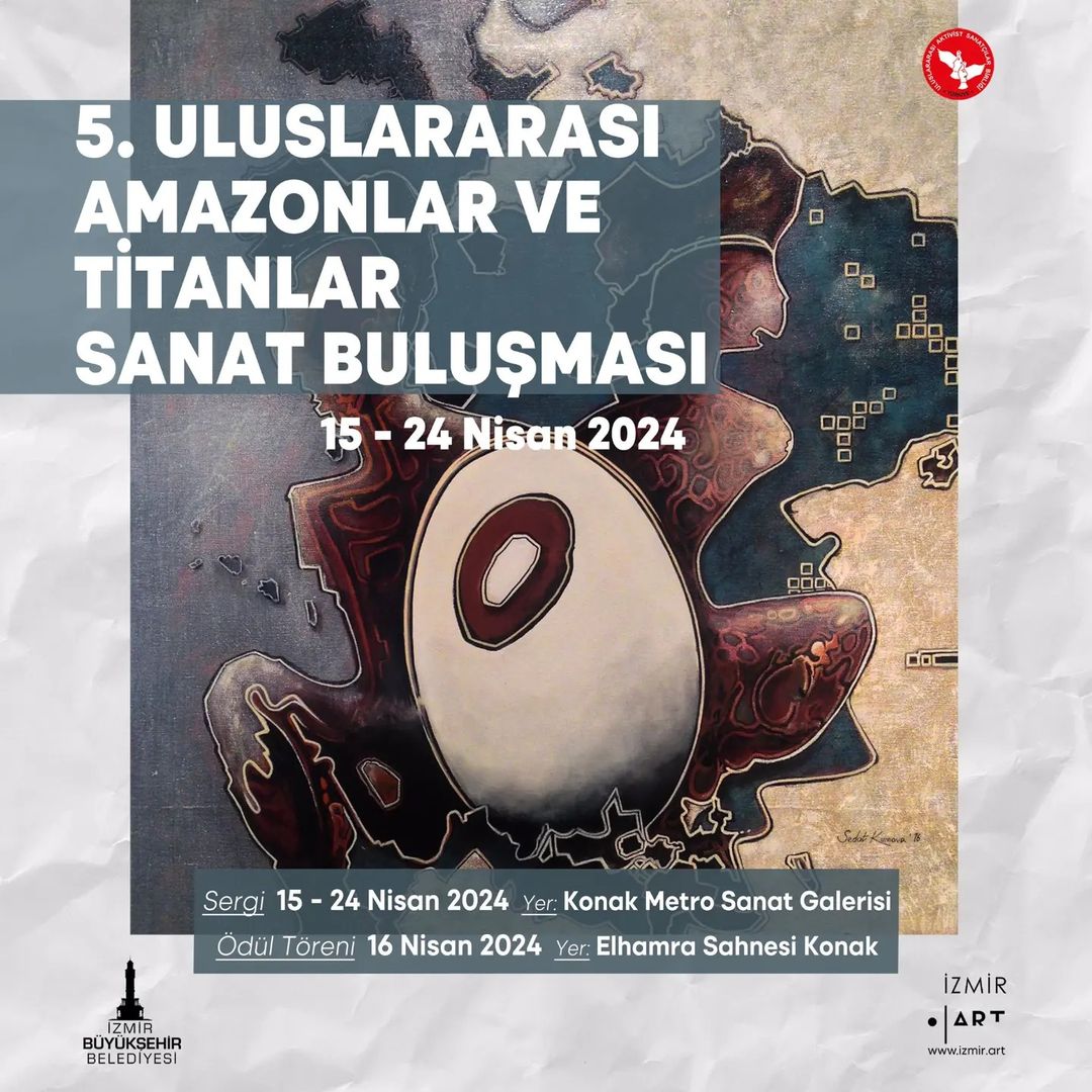 İzmir'de Sanatın Buluşma Noktası: 5. Uluslararası Amazonlar ve Titanlar Etkinliği