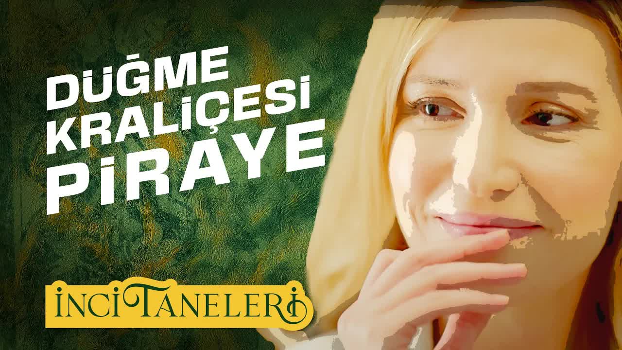 Düğme Kraliçesi Piraye: Yeni Dizi Başlıyor